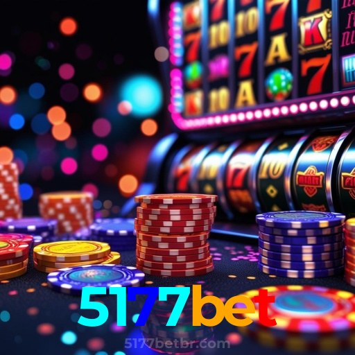 5177bet：Jogue agora e vença no melhor cassino online!