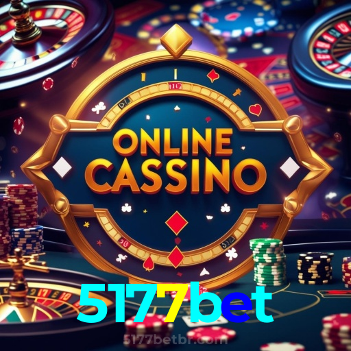 5177bet：Jogue agora e desafie a sorte em nosso cassino online!